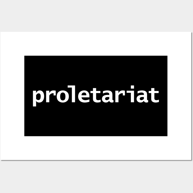 Proletariat Typography White Text Wall Art by ellenhenryart